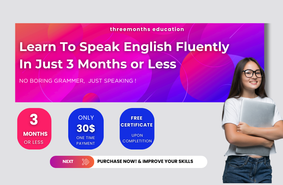 Learn to speak english in 3 months or less